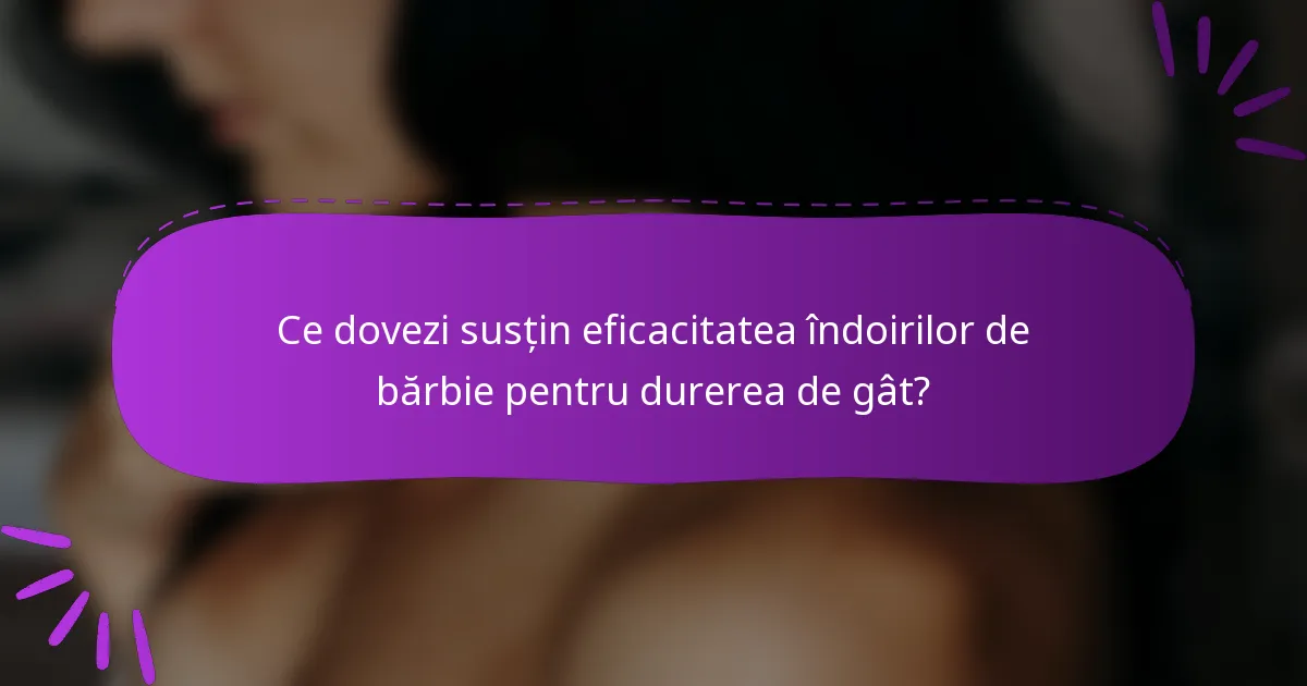 Ce dovezi susțin eficacitatea îndoirilor de bărbie pentru durerea de gât?
